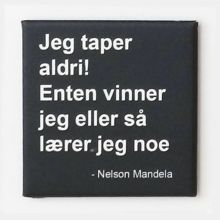 Jeg taper aldri! -  50 x 50 mm kjøleskapsmagnet